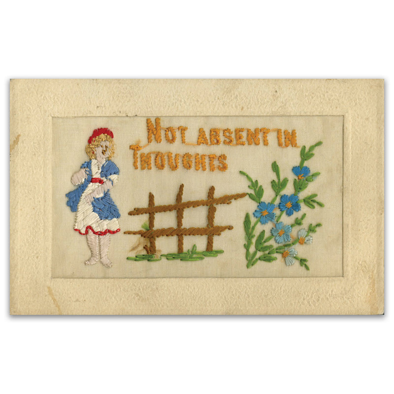 WWI Embroidered  Postcard - Not Absent in Thoughts_WWIP010B